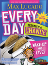 Every Day Deserves a Chance (eBook): Wake Up and Live!